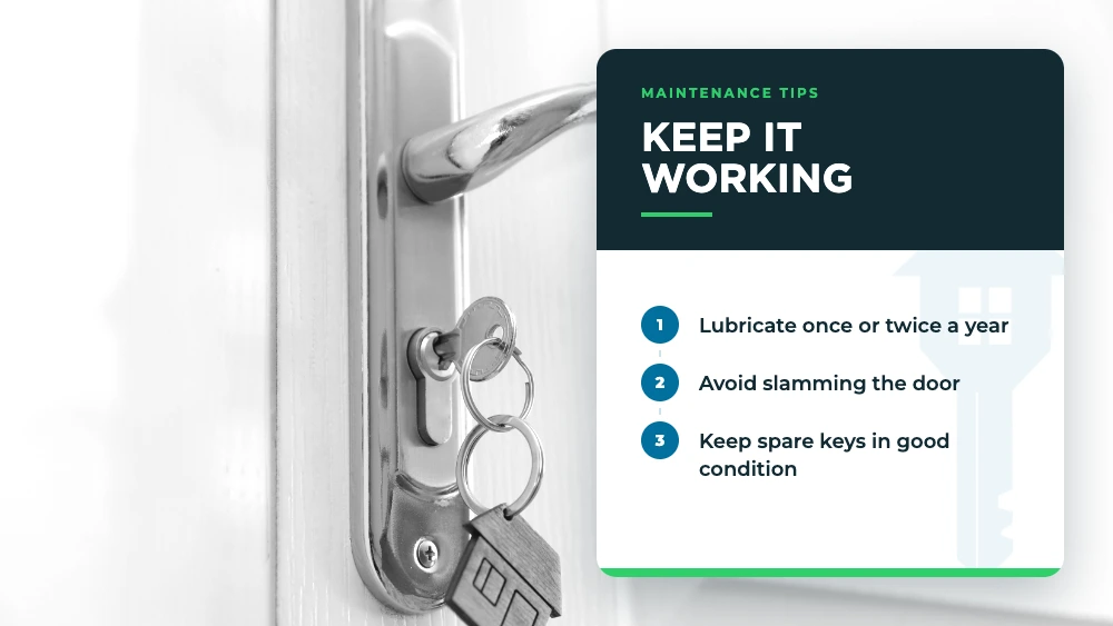 Maintenance tips to keep your UPVC door lock working: lubricate once or twice a year, avoid slamming the door, keep spare keys in good condition.
